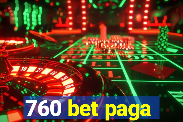 760 bet paga